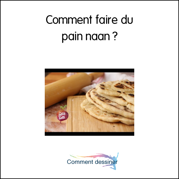 Comment faire du pain naan